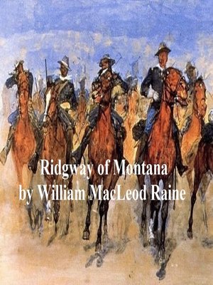 cover image of Ridgway of Montana, a Story of To-Day, in Which the Hero is Also the Villain